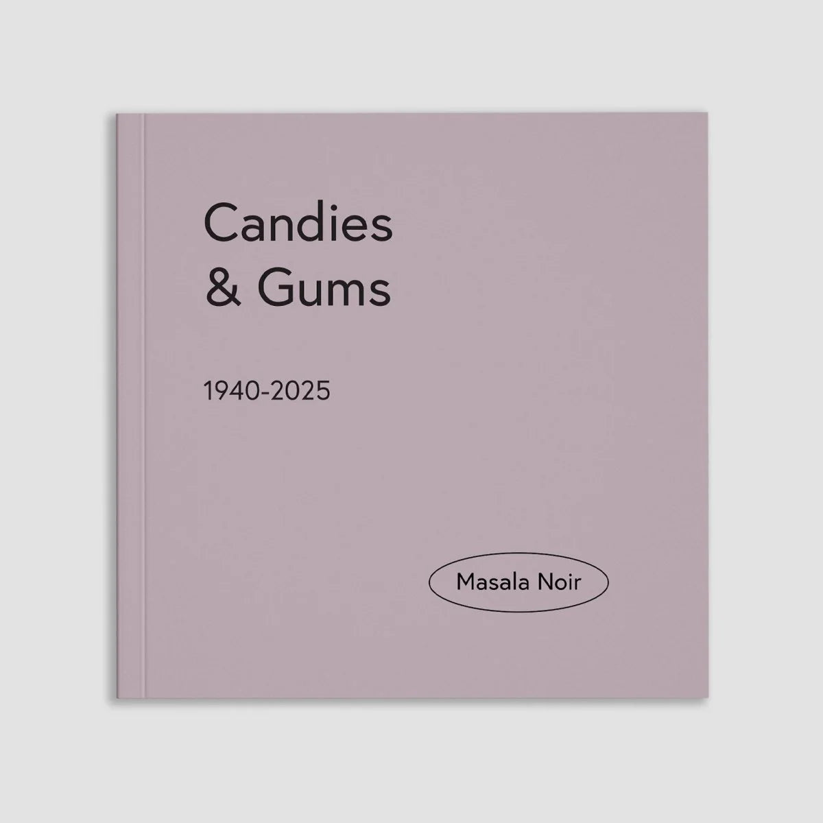 MASALA NOIR PUBLICATIONS / Candies & Gums 1940-2025