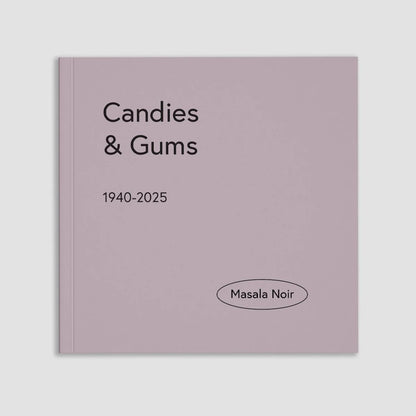 MASALA NOIR PUBLICATIONS / Candies & Gums 1940-2025