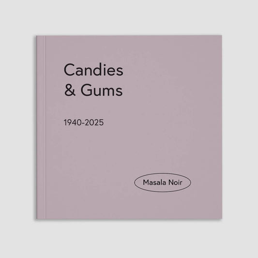 MASALA NOIR PUBLICATIONS / Candies & Gums 1940-2025