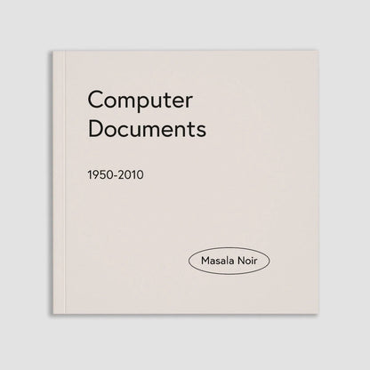 MASALA NOIR PUBLICATIONS / Computer Documents 1950-2010