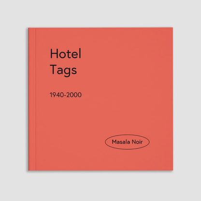 MASALA NOIR PUBLICATIONS / Hotel Tags 1940-2000