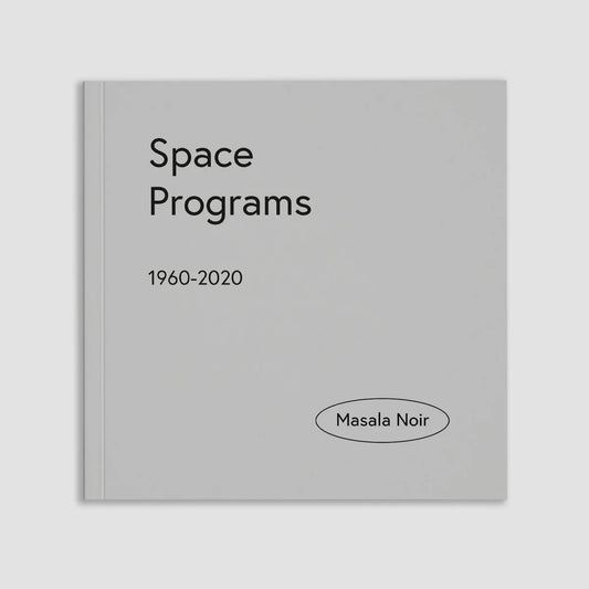 MASALA NOIR PUBLICATIONS / Space Programs 1960-2020